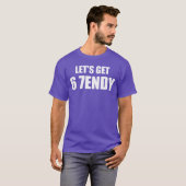 Lets get Sendy 67 Six Seven 7endy 6 7endy 67 Meme  T-shirt (Voorkant volledig)