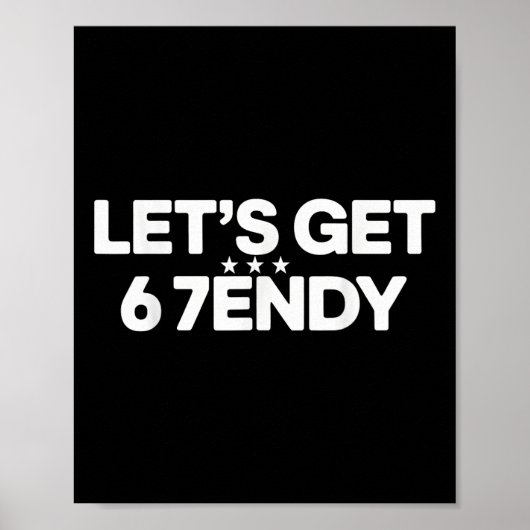 Let's Get Sendy 67 Six Seven Meme  Poster (Voorkant)