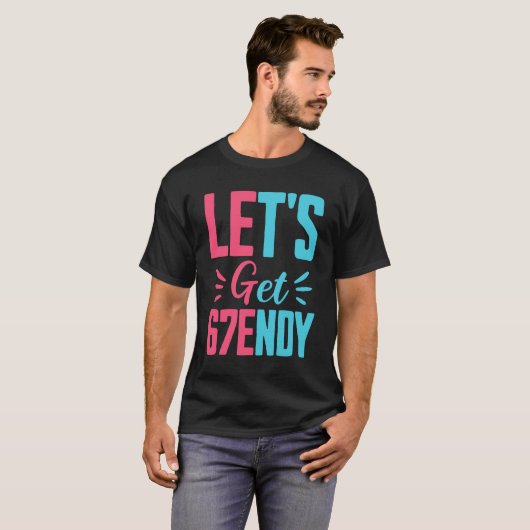 Lets Get Sendy T-shirt (Voorkant volledig)