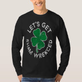 Let's Get Sham Wrecked Lucky C St Patrick's Day T-shirt (Voorkant)