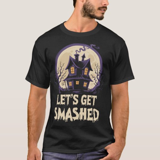 Let's Get Smashed Halloween T-shirt (Voorkant)