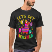 Let's Get Smashed Pinata Cinco De Mayo 2023 T-shirt (Voorkant)