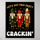 Lets Get This Party Crackin Christmas Nutcracker S Poster (Voorkant)