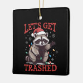 Let's Get Trashed Christmas Raccoon Feral Meme Keramisch Ornament (Links)