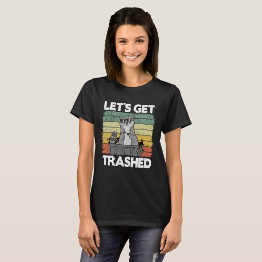 Let's Get Trashed Trash Can Garbage Panda Raccoon  T-shirt (Voorkant volledig)
