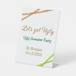 Let's get ugly Christmas ugly sweater Partyorange  Reclamebord Met Voetstuk