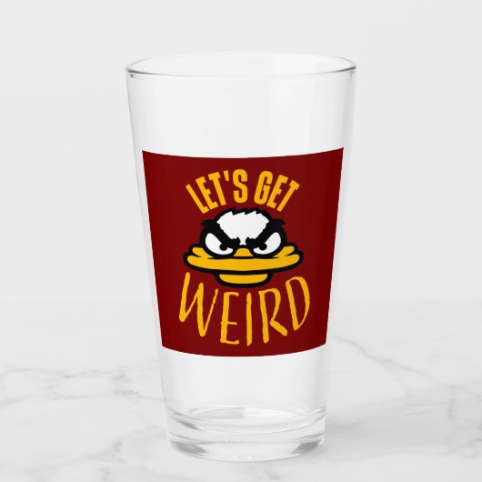 Let's Get Weird Crazy Evil Mad Duck Bird Glas (Voorkant)