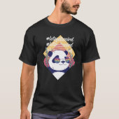 Let's Get Weird Funny Panda Bear In Sunglasses T-shirt (Voorkant)