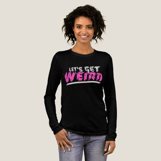 Let's Get Weird Funny Quote Humor Pink Statement Tri-Blend Shirt (Voorkant)