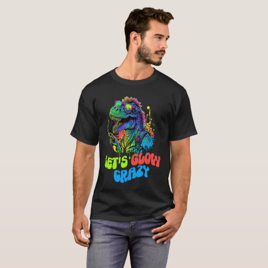 Let's Glow Crazy Dinosaur  Glow Party for kids adu T-shirt (Voorkant volledig)