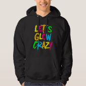 Let's Glow Crazy Glow Party 80s Retro Costume Part Hoodie (Voorkant)