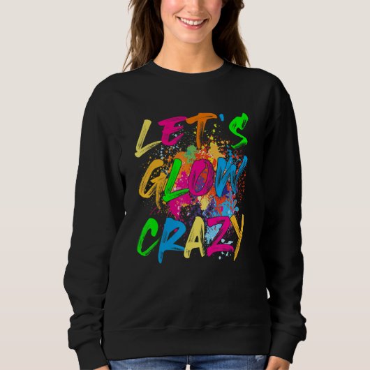 Let's Glow Crazy Retro Party 80s Costume Rave Blea Trui (Voorkant)