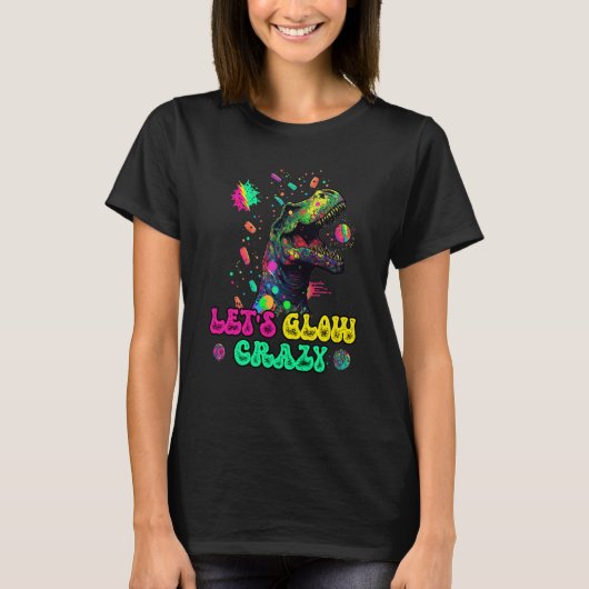 Let's Glow Crazy Rex Dinosaur Groovy Costume Glow  T-shirt (Voorkant)