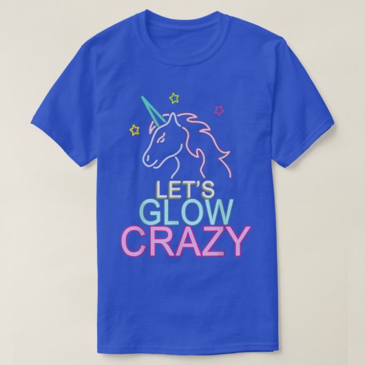Let's Glow Crazy Unicorn Night Party T-Shirt (Design voorkant)