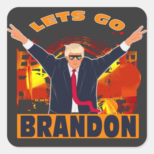 Let's Go Brandon Funny Anti Biden Trump Political  Vierkante Sticker (Voorkant)