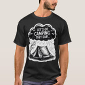 Lets Go Campinghey Said Funny Camping boy T-shirt (Voorkant)