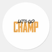 Lets Go Champ' Boxing Motivation  Ronde Sticker (Voorkant)