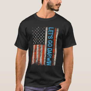 Let's Go Darwin Sarcastic Saying USA Flag Lets Go T-shirt