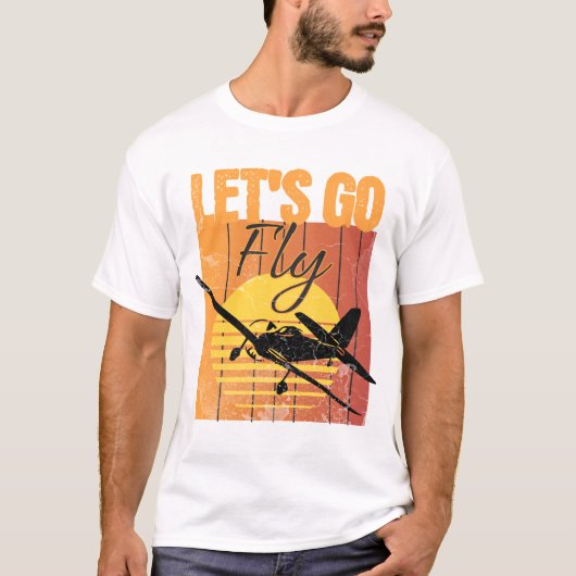 Let's Go Fly Adventure wacht op - Pilot Gifts T-shirt (Voorkant)