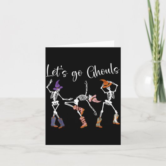 Let's Go Ghouls Dancing Skeleton Cowboy Western Ha Kaart (Voorkant)