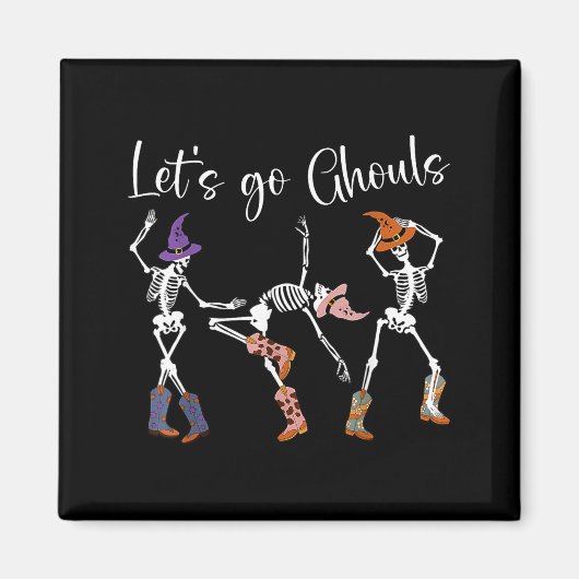 Let's Go Ghouls Dancing Skeleton Cowboy Western Ha Magneet (Voorkant)