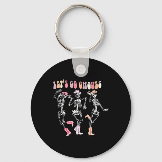 Let's Go Ghouls Dancing Skeleton Cowboy Western Ha Sleutelhanger (Voorkant)