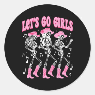 Let's Go Girls Skeleton Cowgirls Dancing Disco ber Ronde Sticker