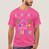 Lets Go Glamping Verjaardag Levert Happy Glamper C T-shirt (Voorkant)