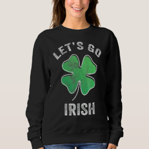 Let's Go Irish Funny Retro Saint Patricks Trui