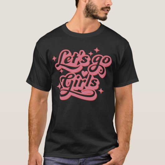 Lets Go Meisjes Bachelorette Bruids Party Meisjes  T-shirt (Voorkant)