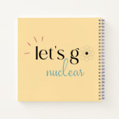 Let's Go Nuclear, Nuclear Energy is Safe Notitieboek (Achterkant)