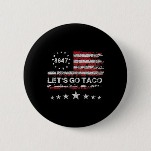 Let's Go Taco 8647 US Flag 86 47 Mannen Vrouwen 2 Ronde Button 5,7 Cm