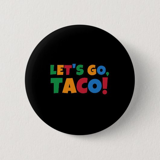 Let's Go Taco' Chicken Trump Tariff  Ronde Button 5,7 Cm (Voorkant)