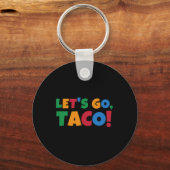 Let's Go Taco' Chicken Trump Tariff  Sleutelhanger (Voorkant)