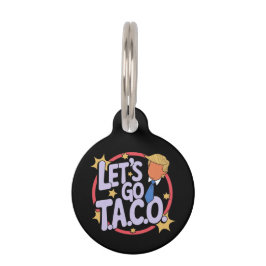 Let's Go Taco Funny Design Bold Quote Mannen & Vro Huisdierpenning