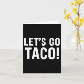 Let's Go Taco Funny Meme Kaart (Gele Bloem)