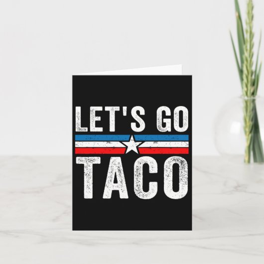 Let's Go Taco Funny Meme Let's Go Taco Kaart (Voorkant)
