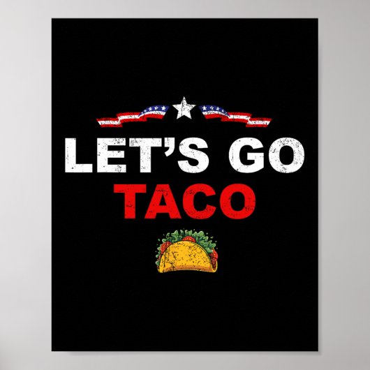 Let's Go Taco Funny Trump Always Chickens Out 17  Poster (Voorkant)