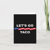 Let's Go Taco Funny Trump Always Chickens Out 37  Kaart (Voorkant)