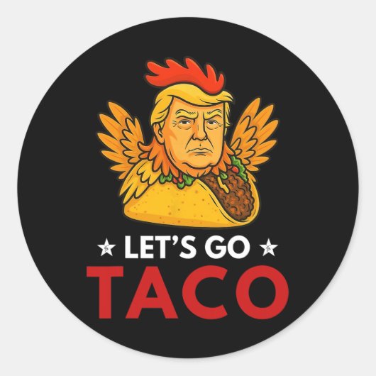 Let's Go Taco Funny Trump Always Chickens Out 53 Ronde Sticker (Voorkant)