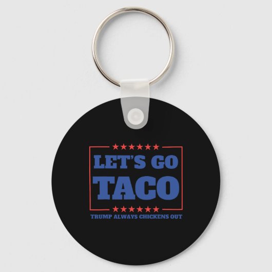 Let's Go Taco Funny Trump Always Chickens Out 57  Sleutelhanger (Voorkant)