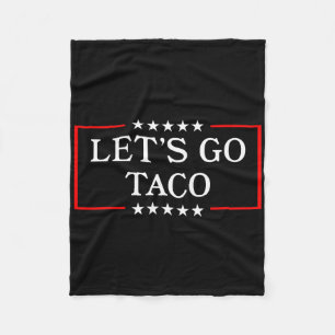 Let's Go Taco - Grappig Patriottisch Taco Handelst Fleece Deken