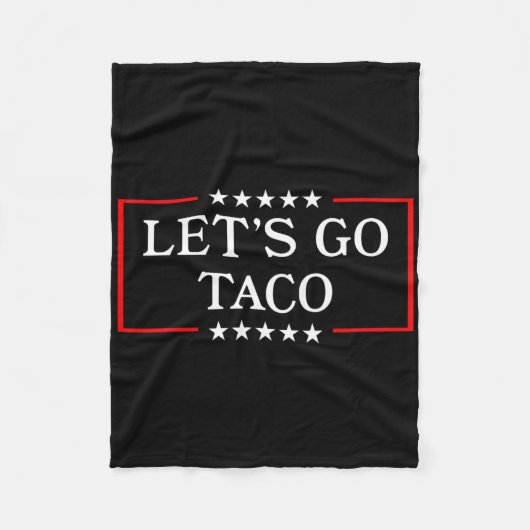 Let's Go Taco - Grappig Patriottisch Taco Handelst Fleece Deken (Voorkant)