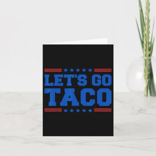 Let's Go Taco - Grappig Patriottisch Taco Handelst Kaart (Voorkant)