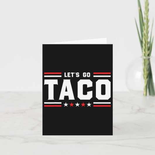 Let's Go Taco - Grappig Patriottisch Taco Handelst Kaart (Voorkant)