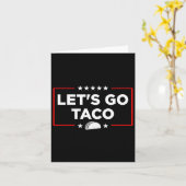 Let's Go Taco - Grappig Patriottisch Taco Handelst Kaart (Gele Bloem)