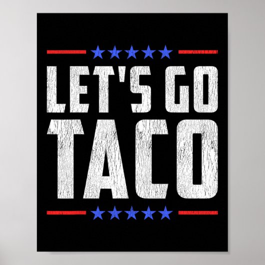Let's Go Taco - Grappig Patriottisch Taco Handelst Poster (Voorkant)