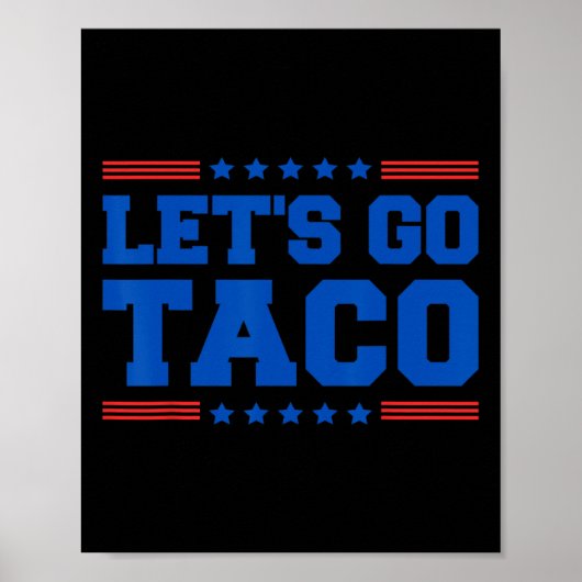 Let's Go Taco - Grappig Patriottisch Taco Handelst Poster (Voorkant)