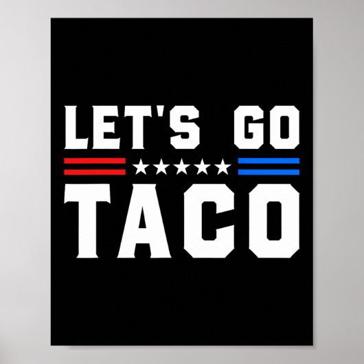 Let's Go Taco - Grappig Patriottisch Taco Handelst Poster (Voorkant)