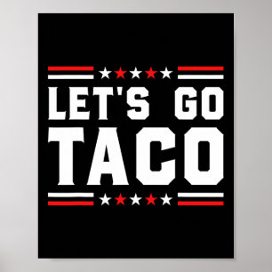 Let's Go Taco - Grappig Patriottisch Taco Handelst Poster